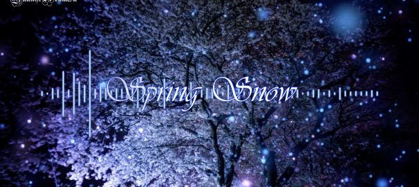 mv『Spring Snow』